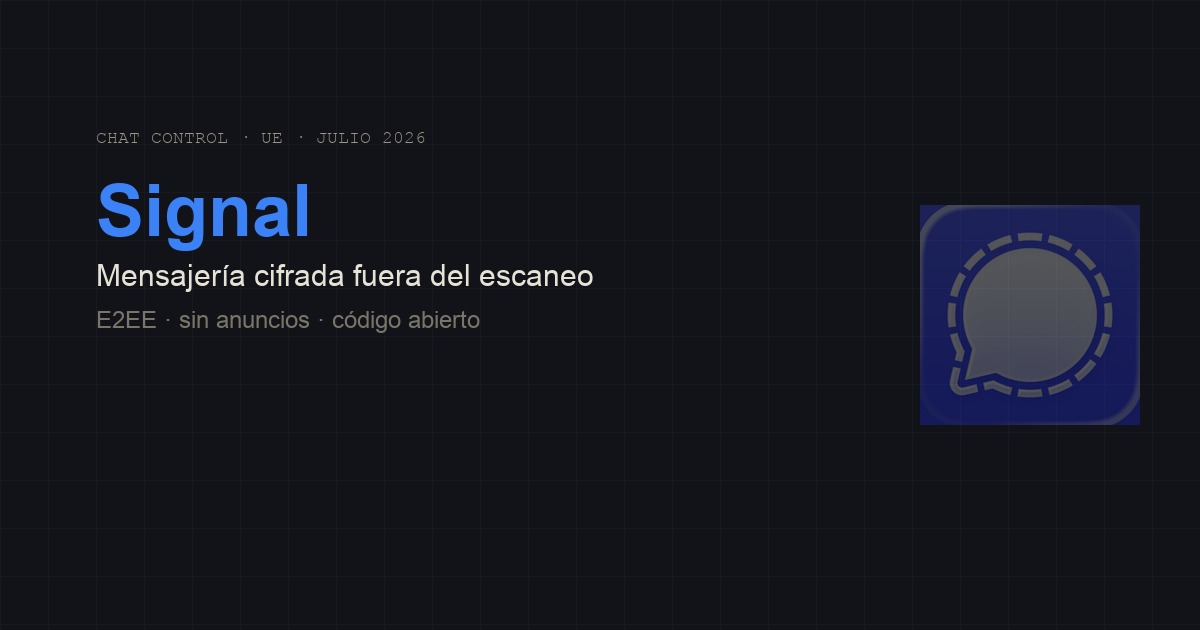 Signal — mensajería privada con cifrado de extremo a extremo; alternativa recomendada tras la prórroga de Chat Control en la UE (julio 2026)